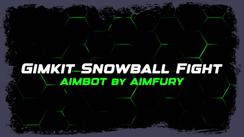 Gimkit Snowball Fight Aimbot by AimFury™ 🥇